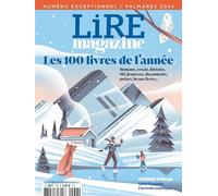 Lire Magazine n°536 : Les 100 livres de l'année - Décembre 2024 Numéro Palmarès - Lire Magazine - Lire Magazine Litteraire - broché - Revue
