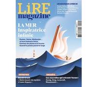 Lire Magazine n°541 : La mer inspiratrice infinie - Juin 2025 Lire Magazine (Auteur)