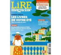 Lire Magazine n°542 : Les livres de votre été - Juillet 2025