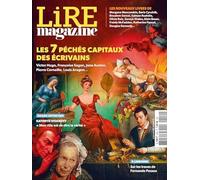 Lire Magazine n°552 - Les 7 péchés capitaux des écrivains