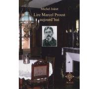 Lire Marcel Proust Aujourd'hui
