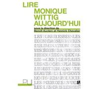 Lire Monique Wittig aujourd'hui Yannick Chevalier (Editeur général), Benoît Auclerc (Editeur général), Chevalier yannick (Auteur)
