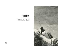 Lire ! - Olivier Le Brun - Esperluète Eds - broché - Beau livre