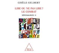 Lire ou ne pas lire ? Le combat, séminaires II