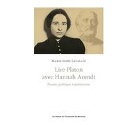 Lire Platon avec Hannah Arendt: Pensée, politique, totalitarisme