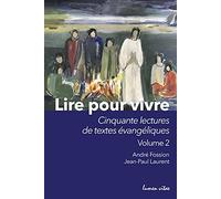 Lire pour vivre - volume 2 Cinquante lectures de textes évangéliques
