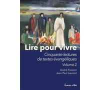 Lire pour vivre Volume 2 : Cinquante lectures de textes évangéliques - Jean-Paul Laurent - Lumen Vitae Eds - broché - Essai