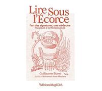 Lire sous l'écorce: L'art des signatures, une médecine magique à la Renaissance