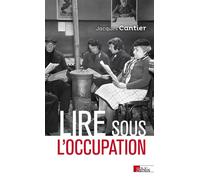 Lire sous l'Occupation - Jacques Cantier - Cnrs Eds - broché - Essai