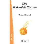 Lire teilhard de chardin Bernard Honoré (Auteur)