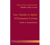 Danielle Cohen-Lévinas – Lire Totalité et infini – Études et interprétations – Broché