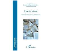 Lire & Vivre - Etudes Sur L'expérience De La Lecture