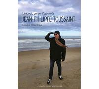 Lire, voir, penser l’oeuvre de Jean-Philippe Toussaint
