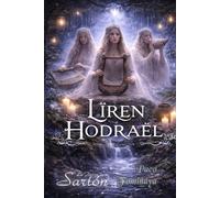 Lïren Hodraël: El Libro de los Sonidos Eternos (La Tierra de Sarión)