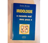L'IRIDOLOGIE RACONTE MOI MES YEUX
