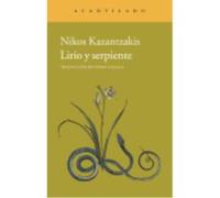 Lirio Y Serpiente - Olalla González, Pedro, Kazantzakis, Nikos Olalla González, Pedro, Kazantzakis, Nikos (Auteur)
