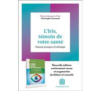 L'iris, témoin de votre santé Manuel pratique d'iridologie - 2nde édition - Christophe Cannaud - Intereditions - broché - Guide