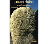 L'Irlande Celtique Avant l'ère chrétienne - Barry Raftery - Errance - broché - Essai