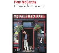 L'Irlande dans un verre Pete Mccarthy (Auteur), Catherine Richard (Traduction)