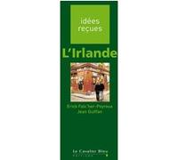 L'Irlande: idées reçues sur l'Irlande