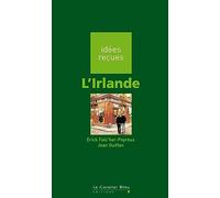 L'Irlande: idées reçues sur l'Irlande