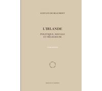 L'Irlande politique, sociale et religieuse: Tome second