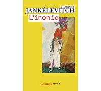 Vladimir Jankélévitch – L'Ironie – Flammarion – Livre