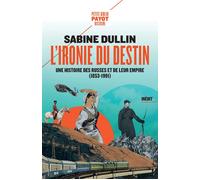 L'ironie Du Destin - Une Histoire Des Russes Et De Leur Empire (1853-1991)
