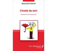 L'ironie Du Sort - Tribulations D'un Malchanceux