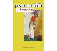 Vladimir Jankélévitch – L'Ironie – Livre – Flammarion