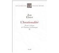 L'irrationalité - Volume 2, Traité Critique De L'homme Économique