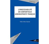 Alexandre Ciaudo – L'irrecevabilité en contentieux administratif français – Broché