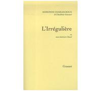L'irrégulière - Ou Mon Itinéraire Chanel