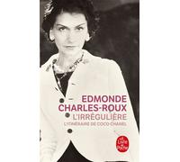 L'Irrégulière Ou Mon itinéraire Chanel - Edmonde Charles-Roux - Lgf - Poche - Essai