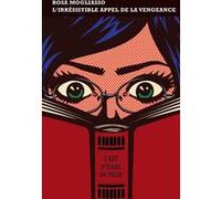 L'irrésistible appel de la vengeance Rosa Mogliasso (Auteur), Joseph Incardona (Traduction)