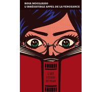 L'irrésistible appel de la vengeance - Rosa Mogliasso - Finitude - broché - Roman