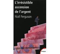 Niall Ferguson – L'irrésistible ascension de l'argent – de Babylone à Wall Street – Poche