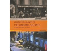 L'irrésistible Montée De L'économie Sociale - Un Projet, Une Culture, Des Valeurs
