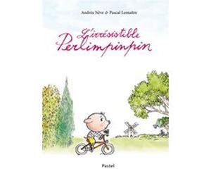 L'irrésistible Perlimpinpin Pascal Lemaître (Illustration), Andréa Nève (Auteur)
