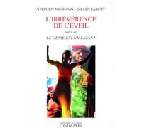 L'irrévérence de l'éveil: Suivi de : le génie est un enfant