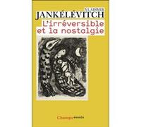 L'Irréversible et la nostalgie