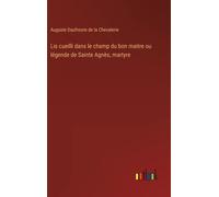 Lis Cueilli Dans Le Champ Du Bon Maitre Ou Légende De Sainte Agnès, Martyre