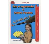 Lis Et Apprends À Écrire L'arabe - Méthode Illustrée De Lecture Et D'écriture