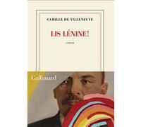 Camille de Villeneuve – Lis Lénine ! – Roman – Broché – Gallimard