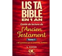 LIS TA BIBLE EN 1 AN: ANCIEN TESTAMENT TOME 1