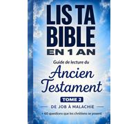 LIS TA BIBLE EN 1 AN: ANCIEN TESTAMENT TOME 2