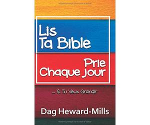 Lis ta Bible, prie chaque jour: ...si tu vex grandir