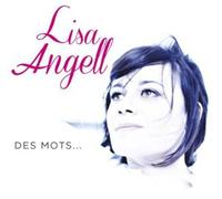 Lisa Angell - Des Mots. .