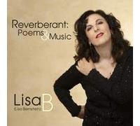 Lisa B (Lisa Bernstein) - Reverberant: Poems & Music (1 CD)