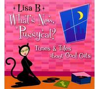 Lisa B - What's New Pussycat?